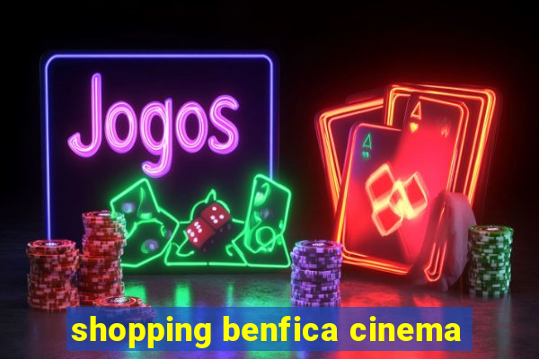 shopping benfica cinema